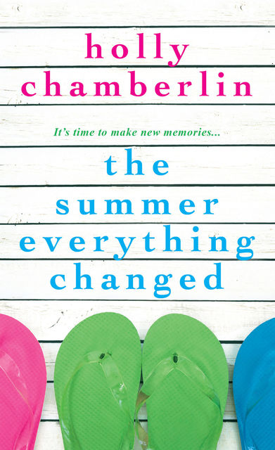 The Summer Everything Changed, Holly Chamberlin