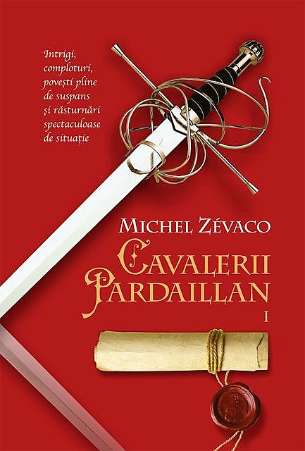 Cavalerii Pardaillan. Vol 1, Michel Zévaco
