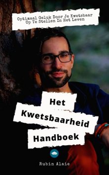 Kwetsbaarheid: Het Ultieme Handboek, Rubin Alaie