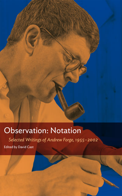 Observation: Notation, Andrew Forge