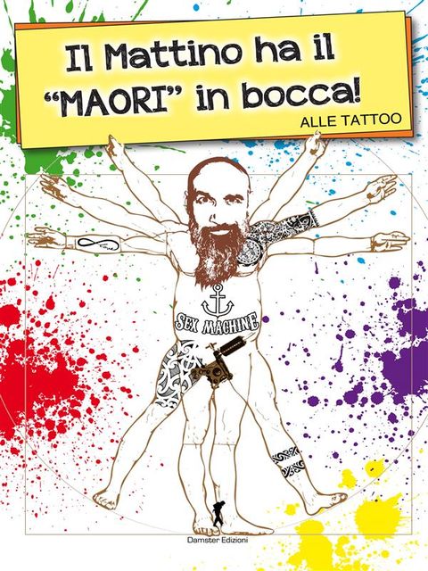 Il mattino ha il maori in bocca, Alle Tattoo