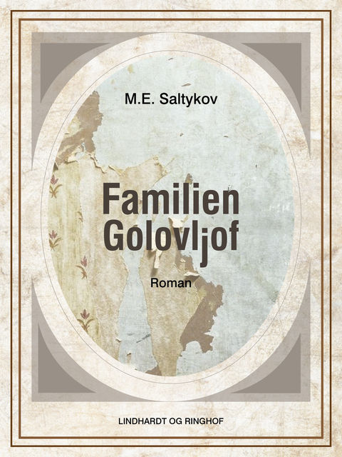 Familien Golovljof, Mikhail Saltykov-Shchedrin