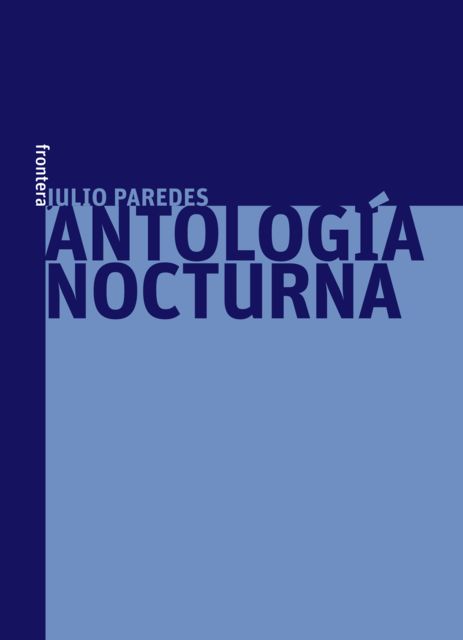 Antología nocturna, Julio Paredes
