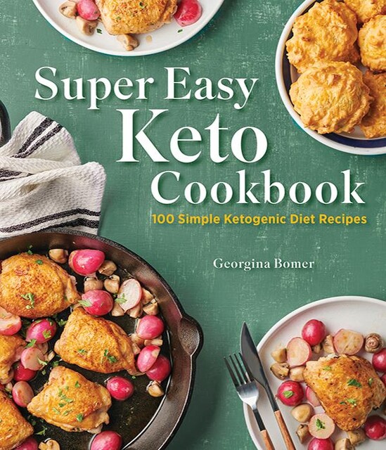 Super Easy Keto Cookbook, Georgina Bomer