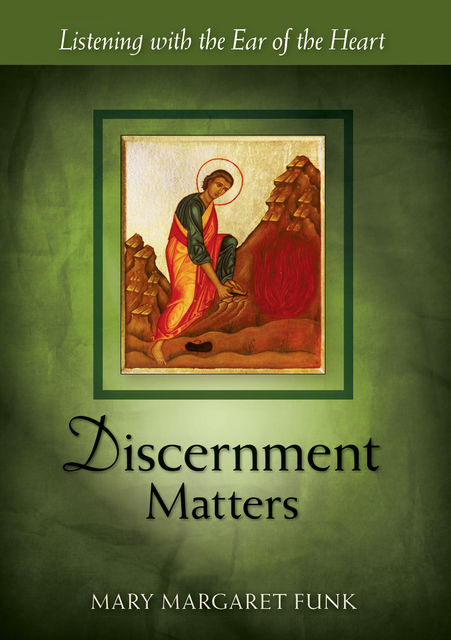 Discernment Matters, Mary Margaret Funk