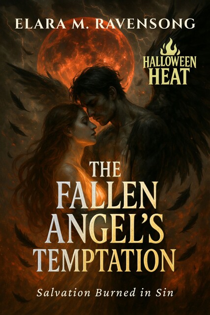 The Fallen Angel’s Temptation, Elara M. Ravensong