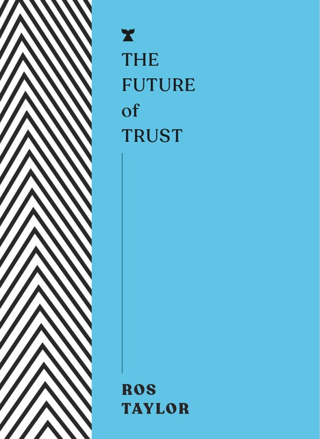 The Future of Trust, Ros Taylor