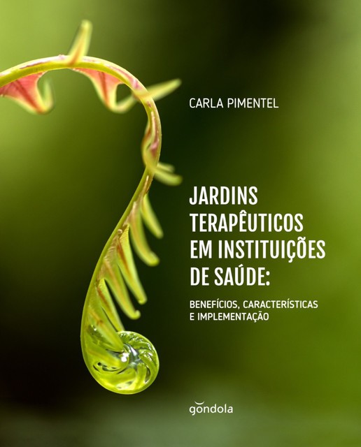 Jardins terapêuticos em instituições de saúde, Carla Pimentel