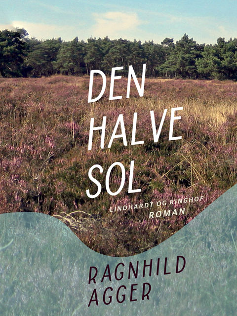Den halve sol, Ragnhild Agger