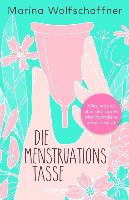 Die Menstruationstasse, Marina Wolfschaffner