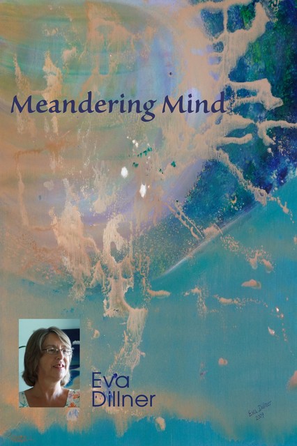 Meandering Mind, Eva Dillner