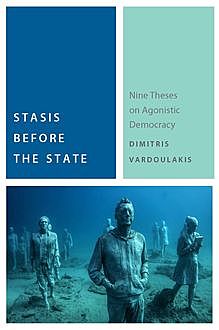 Stasis Before the State, Dimitris Vardoulakis