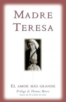 El amor mas grande, Mother Teresa