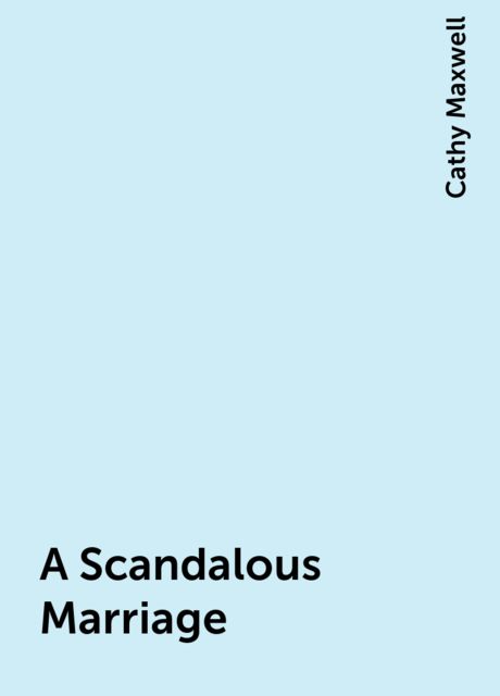 A Scandalous Marriage, Cathy Maxwell