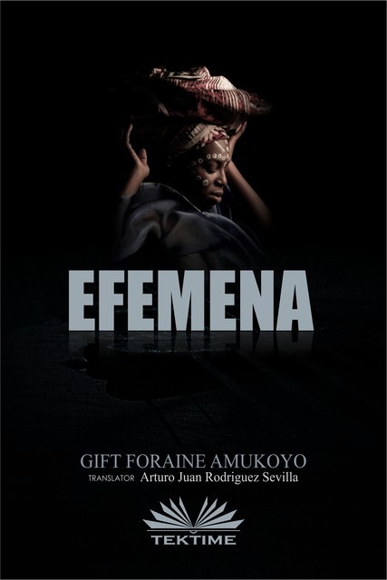 Efemena, GIFT FORAINE AMUKOYO