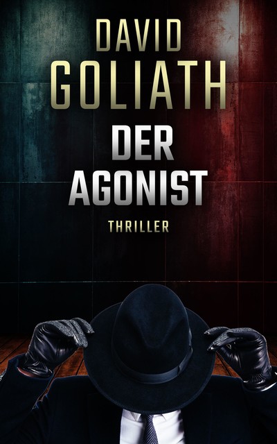 Der Agonist, David Goliath
