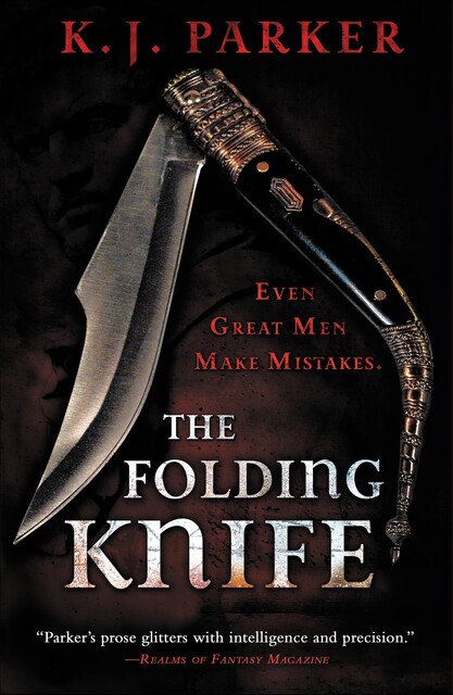 The Folding Knife, K.J.Parker