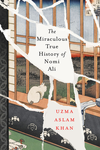 The Miraculous True History of Nomi Ali, Uzma Aslam Khan