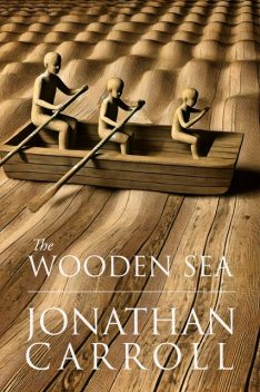 The Wooden Sea, Jonathan Carroll