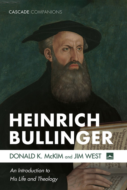 Heinrich Bullinger, Donald K. McKim, Jim West