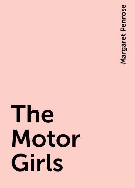 The Motor Girls, Margaret Penrose