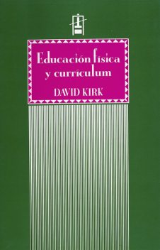 Educación física y currículum, David Kirk