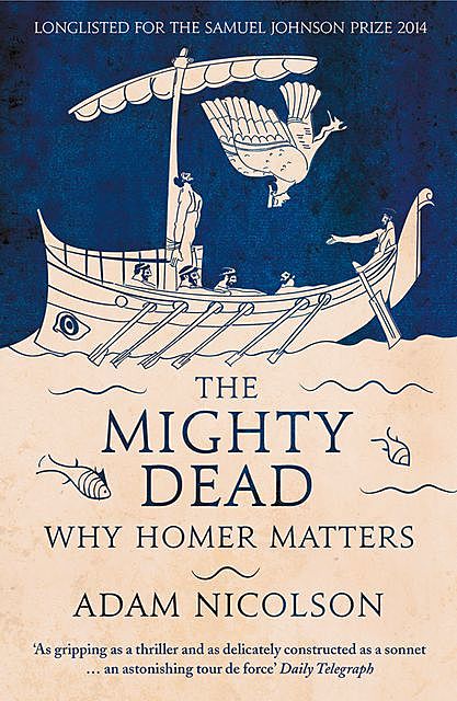 The Mighty Dead, Adam Nicolson