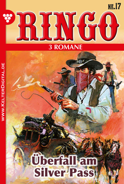 Ringo 3 Romane Nr. 17 – Western, Ringo