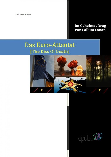 Das Euro-Attentat, Callum M. Conan