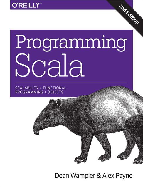 Programming Scala, Dean Wampler, Alex Payne
