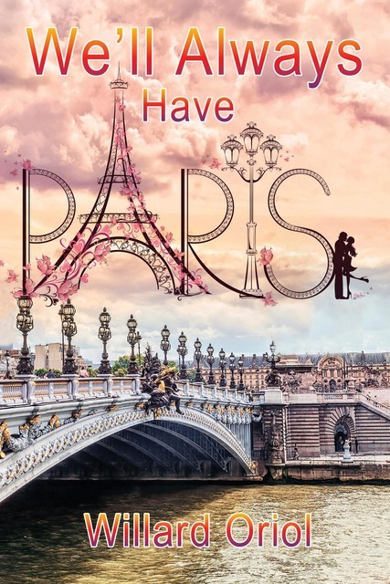 We'll Always Have Paris, Willard Oriol