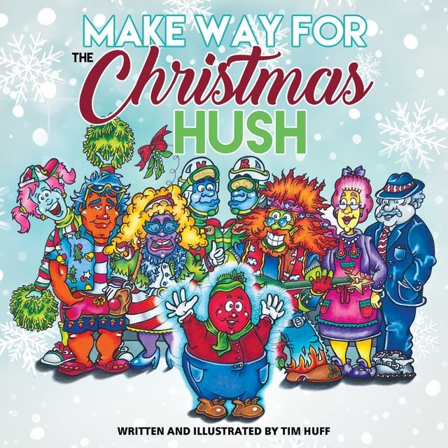 Make Way for the Christmas Hush, Tim Huff