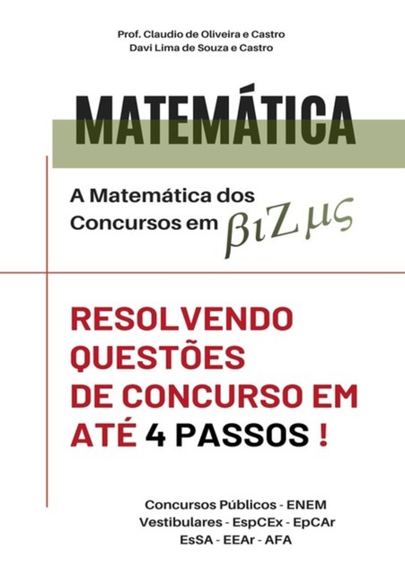 A Matemática Dos Concursos Em Bizus, De E De E Claudio Oliveira Castro – Davi Lima Souza Castro