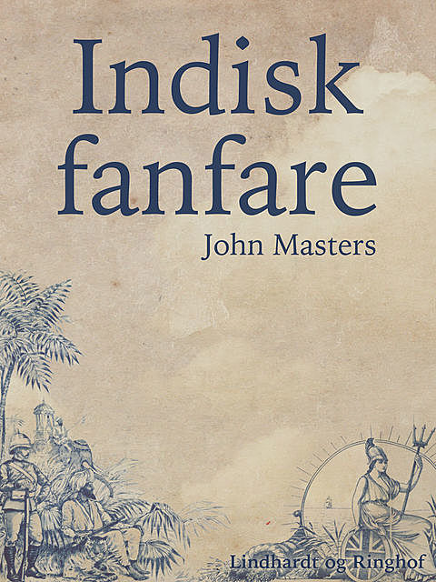 Indisk fanfare, John Masters