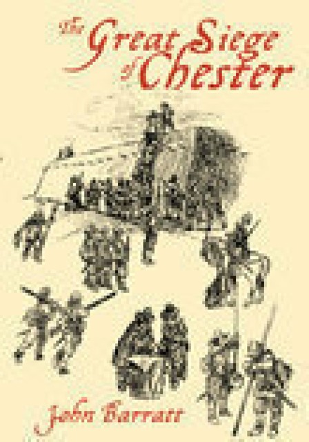 The Great Siege of Chester, John Barratt