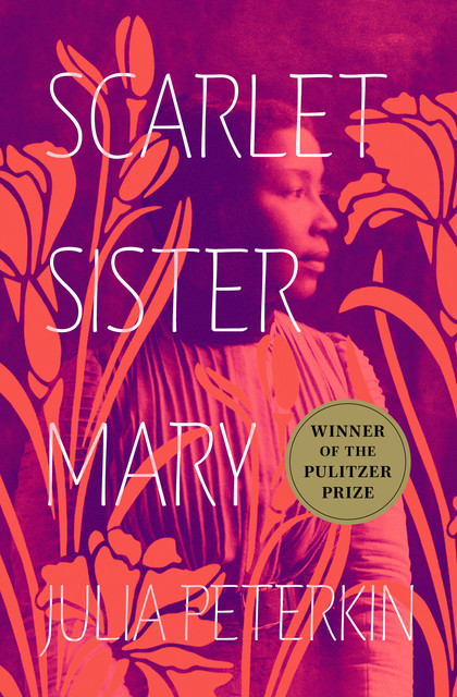 Scarlet Sister Mary, Julia Peterkin