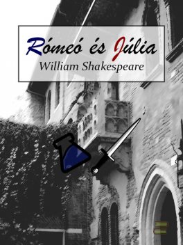 Rómeo és Júlia, William Shakespeare