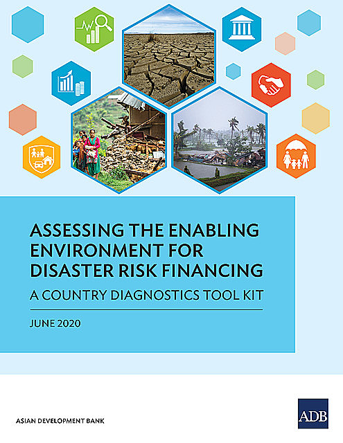 Assessing the Enabling Environment for Disaster Risk Financing, Asian Development Bank