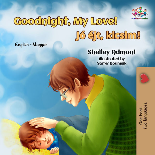 Goodnight, My Love! Jó éjt, kicsim, KidKiddos Books, Shelley Admont