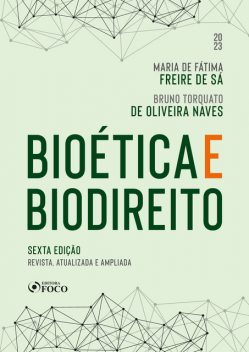 Bioética e Biodireito, Bruno Torquato de Oliveira Naves, Maria de Fátima Freire de Sá