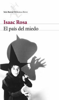 El País Del Miedo, Isaac Rosa