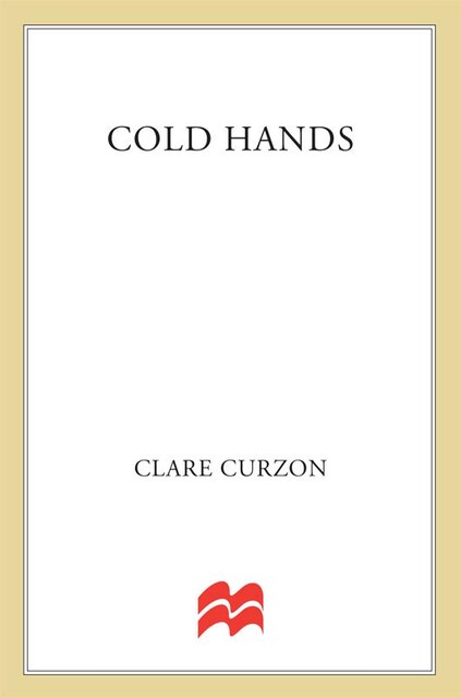 Cold Hands, Clare Curzon