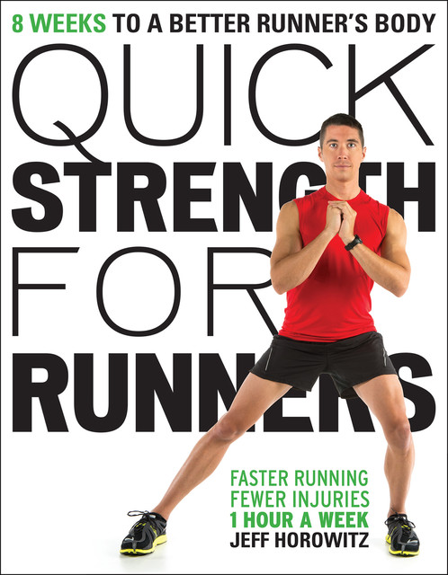 Quick Strength for Runners, Jeff Horowitz