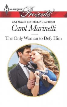 The Only Woman to Defy Him, Carol Marinelli