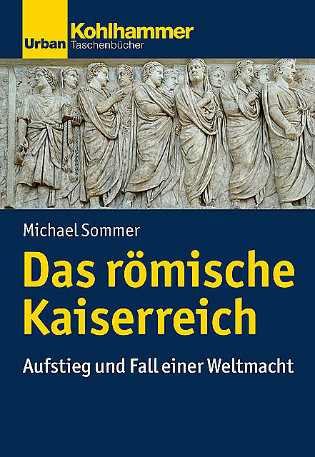 Das römische Kaiserreich, Michael Sommer