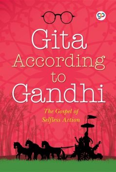 Gita According to Gandhi, Mahatma Gandhi, GP Editors