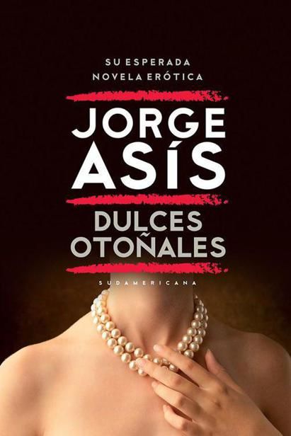 Dulces otoñales, Jorge Asís