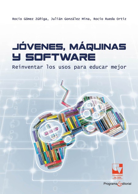 Jóvenes, máquinas y software, Rocío Gómez Zúñiga