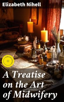 A Treatise on the Art of Midwifery, Elizabeth Nihell