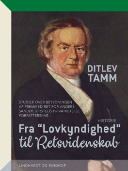 Fra “Lovkyndighed” til “Retsvidenskab”, Ditlev Tamm
